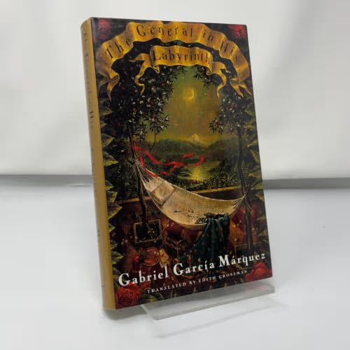 The General In His Labyrinth / Gabriel Garcia Marquez