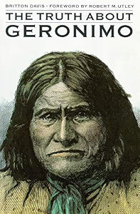 The Truth About Geronimo / Davis, Britton