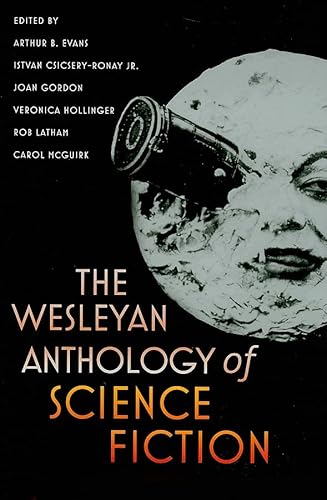 The Wesleyan Anthology of Science Fiction / Evans, Arthur B. (editor), et al.