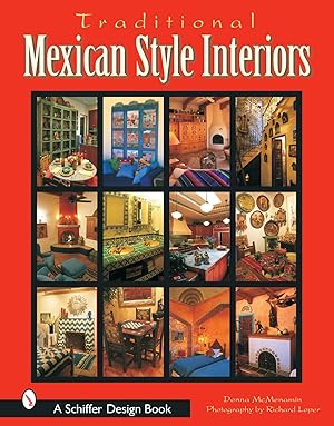 Traditional Mexican Style Interiors (Schiffer Design Book) / Donna McMenamin