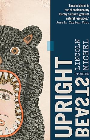 Upright Beasts / Michel, Lincoln