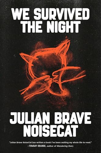We Survived the Night / NoiseCat, Julian Brave (NEW)