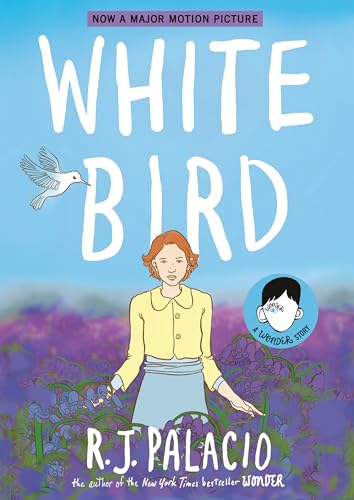 White Bird: A Wonder Story / Palacio, R. J.