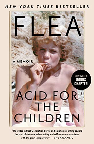 Acid for the Children: A Memoir / Flea
