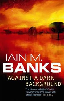 Against a Dark Background / Iain M. Banks