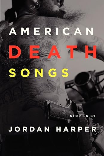 American Death Songs: Stories / Jordan Harper