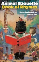 The Animal Etiquette Book of Rhymes / Helen Cowles LeCron; Illustrated by Maurice Day