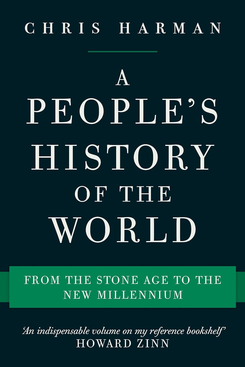 A People's History of the World: From the Stone Age to the New Millennium / Chris Harman