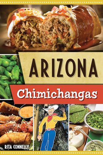 Arizona Chimichangas / Connelly, Rita