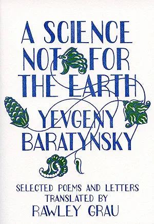 A Science Not for the Earth (Eastern European Poets Series, 32) / Translated by Rawley Grau