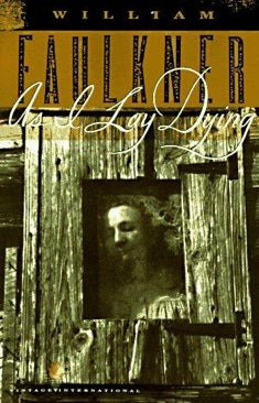 As I Lay Dying / William Faulkner