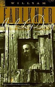 As I Lay Dying: A Novel / William Faulkner