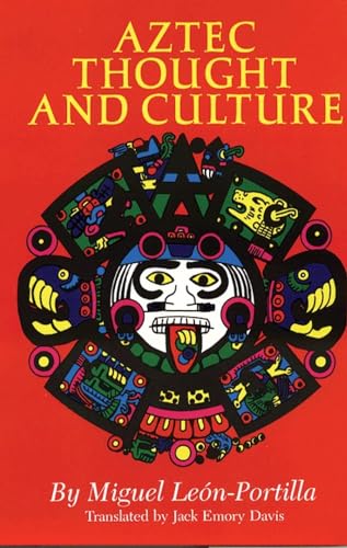Aztec Thought and Culture (The Civilization of the American Indian Series) / Miguel Leon-Portilla