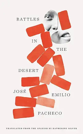 Battles in the Desert / José Emilio Pacheco