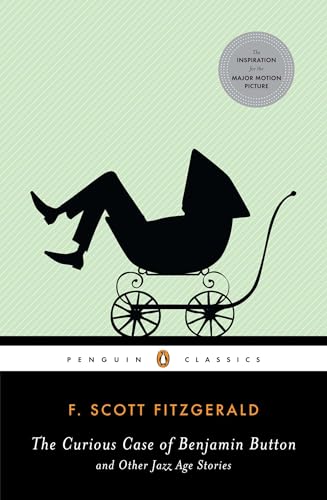 The Curious Case of Benjamin Button and Other Jazz Age Stories / F. Scott Fitzgerald
