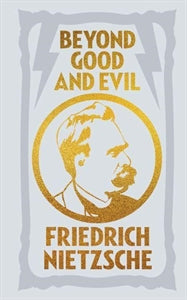 Beyond Good and Evil / by Friedrich Nietzsche