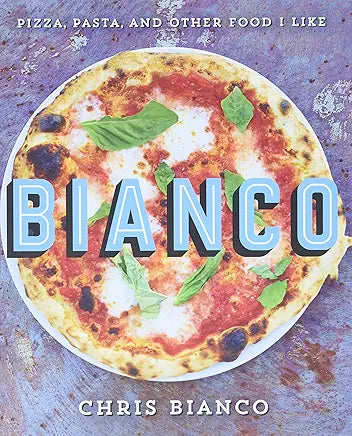 Bianco: Pizza, Pasta and Other Food I Like―Delicious Italian Recipes from Chris Bianco's Kitchen / by Chris Bianco