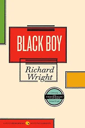 Black Boy: A Novel / by Richard Wright