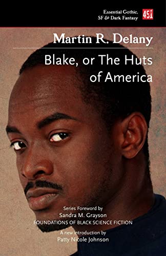 Blake; or The Huts of America (Foundations of Black Science Fiction) / Delany, Martin R.