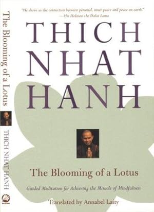 The Blooming of a Lotus: Essential Guided Meditations for Mindfulness, Healing, and Transformation / Thich Nhat Hanh