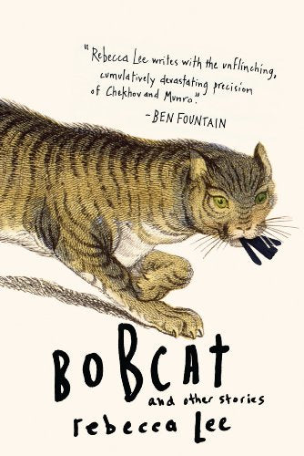 Bobcat and Other Stories / Rebecca Lee