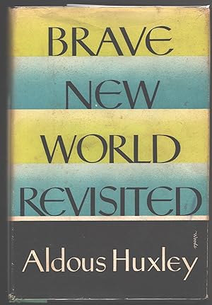 Brave New World Revisited / Aldous Huxley