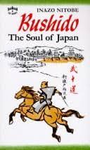 Bushido: The Soul of Japan / by Inazo Nitobe