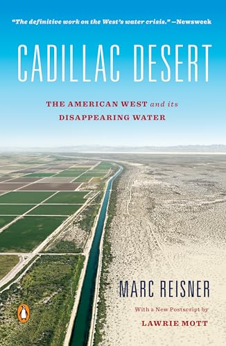 Cadillac Desert: The American West and its Disappearing Water (NEW) / Marc Reisner