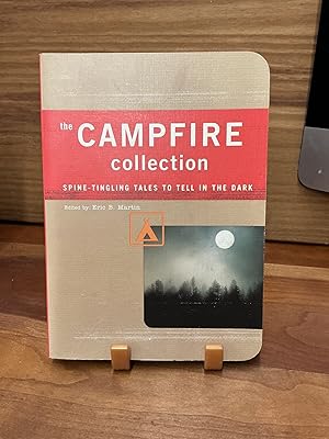 The Campfire Collection: Spine-tingling Tales to Tell in the Dark / Eric Martin (Editor)