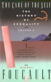 The Care of the Self: The History of Sexuality Volume 3 / Michel Foucault