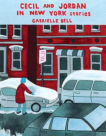 Cecil and Jordan in New York: Stories by Gabrielle Bell