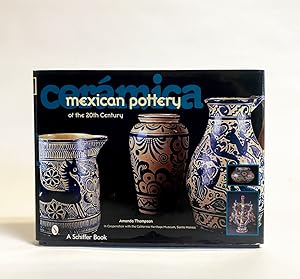 Cerámica: Mexican Pottery of the 20th Century
