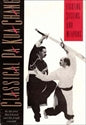 Classical Pa Kua Chang Fighting Systems and Weapons / by Sifu Jerry Alan Johnson and Sifu Joseph Crandall