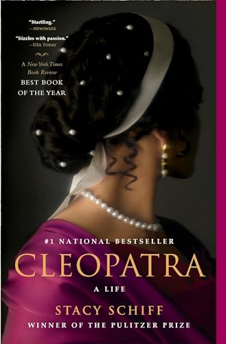 Cleopatra: A Life / Stacy Schiff