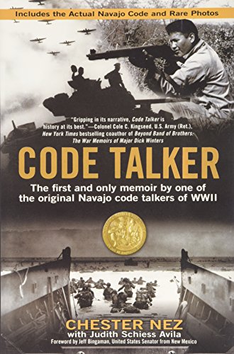 Code Talker: The First and Only Memoir By One of the Original Navajo Code Talkers of WWII / chester Nez