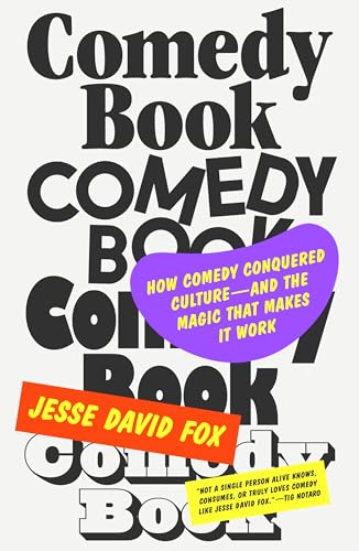 Comedy Book: How Comedy Conquered Culture