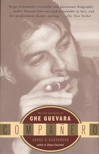 Companero: The Life and Death of Che Guevara / Jorge G. Castaneda