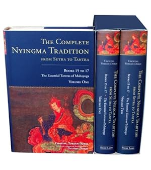 Complete Nyingma Tradition from Sutra to Tantra : The Essential Tantras of Mahayoga / Choying Tobden Dorje