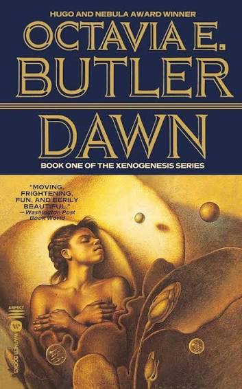 Dawn: Book One of the Xenogenesis Series / Octavia E. Butler