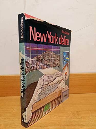 Delirious New York: A Retroactive Manifesto for Manhattan / Koolhaas, Rem