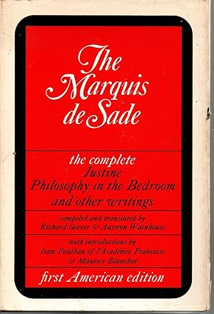 The Complete Justine Philosophy in the Bedroom and Other Writings / Marquis de Sade