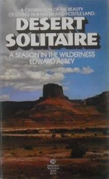 Desert Solitaire: A Season in the Wilderness / Edward Abbey