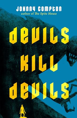 Devils Kill Devils: A Novel / by Johnny Compton