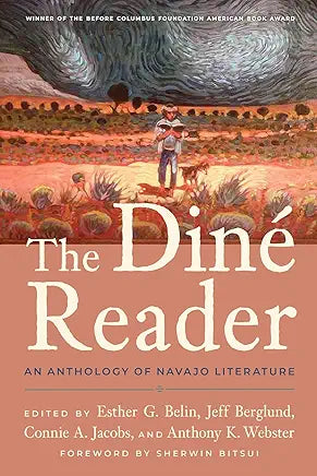 The Diné Reader: An Anthology of Navajo Literature by Esther G. Belin, Jeff Berglund, et al.