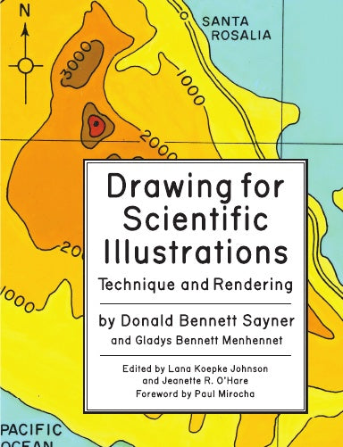 Drawing for Scientific Illustrations: Technique and Rendering / Donald Bennett Sayner