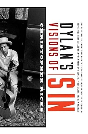 Dylan's Visions of Sin / Christopher Ricks