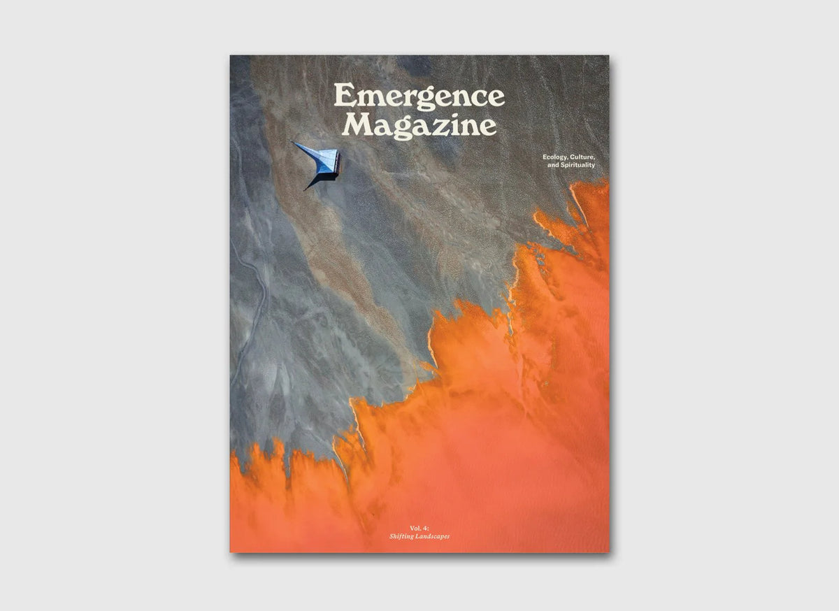Emergence Magazine Volume 4: Shifting Landscapes