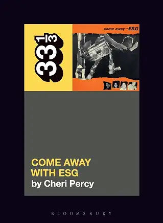 ESG's Come Away with ESG (33 1/3) / by Cheri Percy