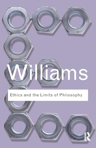 Ethics And The Limits Of Philosophy / Bernard Williams