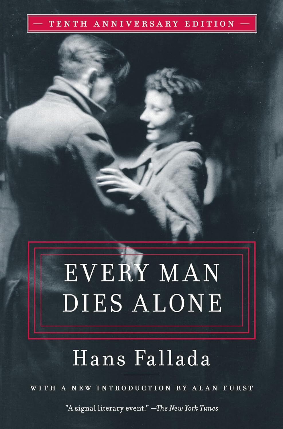 Every Man Dies Alone: A Novel / Hans Fallada